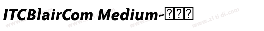 ITCBlairCom Medium字体转换